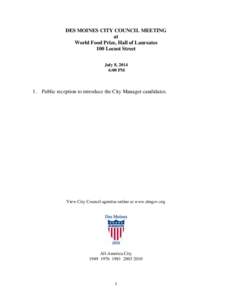 DES MOINES CITY COUNCIL MEETING at World Food Prize, Hall of Laureates 100 Locust Street July 8, 2014 6:00 PM