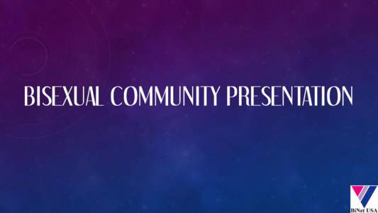 Bisexual Community Issues Presentation_May_2014_BiNetUSA