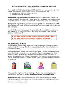 A Comparison of Language Representation Methods According to the AAC Institute Website (2009), proficient AAC users people report that the two most important things to them, relative to communication, are: