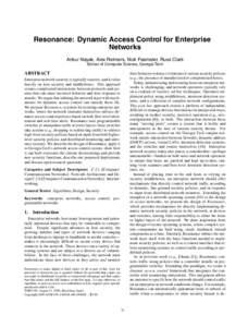 Resonance: Dynamic Access Control for Enterprise Networks Ankur Nayak, Alex Reimers, Nick Feamster, Russ Clark School of Computer Science, Georgia Tech  ABSTRACT