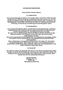 DATENSCHUTZERKLÄRUNG  Gravurdienst, Renate Steinert § 1 Allgemeines Ihre personenbezogenen Daten (z.B. Anrede, Name, Anschrift, E-Mail-Adresse, Telefonnummer, Bankverbindung, Kreditkartennummer) werden von uns nur