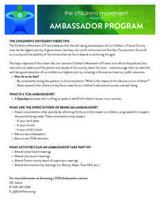 AMBASSADOR PROGRAM THE CHILDREN’S MOVEMENT OBJECTIVE: The Children’s Movement of Fresno believes that the well-being and education of our children in Fresno County must be the highest priority of government, business