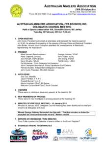 AUSTRALIAN ANGLERS ASSOCIATION (WA Division) Inc PO Box 2200, Marmion WA 6020 Phone: Email:  Web Page: www.aaawa.iinet.net.au  AUSTRALIAN ANGLERS ASSOCIATION, (WA DIVISION) INC.