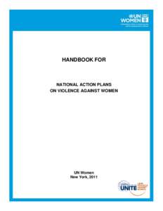 HANDBOOK FOR  NATIONAL ACTION PLANS ON VIOLENCE AGAINST WOMEN  UN Women