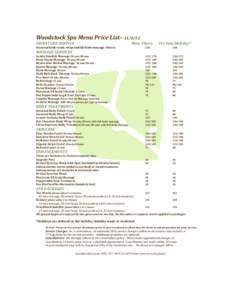 Woodstock Spa Menu Price List– [removed]SIGNATURE SERVICE Seasonal body scrub, wrap and full body massage 100 min  Mon-Thurs.