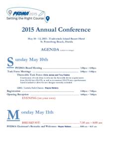 2015 Annual Conference May 10 – 13, Tradewinds Island Resort Hotel St. Petersburg Beach, Florida AGENDA (subject to change)