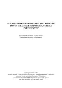 Victim - offender conferencing : issues of power imbalance for women juvenile participants