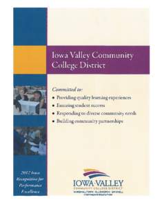 Iowa Valley Community College District  Organizational Profile P.1 Organizational Description. IVCCD is one of 15 community college districts established by the Iowa Legislature in[removed]IVCCD is distinct in being