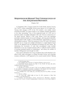 MISJOINDER OR MISHAP? THE CONSEQUENCES OF THE AIA JOINDER PROVISION Dongbiao Shen† In September 2011, Congress passed the Leahy-Smith America Invents Act (“AIA”), which substantially revised many aspects of U.S. pa