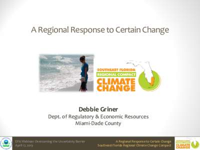 Climate Change Adaptation for State and Local Governments Overcoming the Uncertainty Barrier to Adaptation: A Regional Response to Certain Change