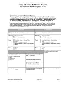 Home Affordable Modification Program Government Monitoring Data Form Information for Government Monitoring Purposes The following information is requested by the federal government in order to monitor compliance with fed