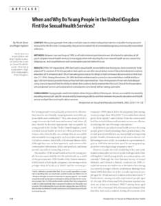 A R T I C L E S  When and Why Do Young People in the United Kingdom First Use Sexual Health Services? By Nicole Stone and Roger Ingham