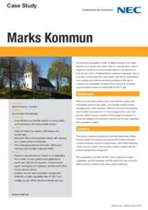 Case Study  Marks Kommun The Swedish municipality of Mark, or Marks Kommun as it’s often referred to in Sweden, has a clear vision on communication, which it regards as crucial for a community that aspires to be attrac