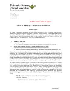 Draft for Committee Review and Approval  REPORT OF THE FINANCE COMMITTEE ON INVESTMENTS October 30, 2014 The Finance Committee on Investments met at 11:00 a.m. on October 30, 2014 at Plymouth State University.