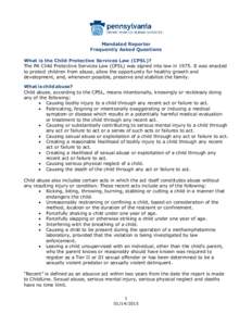 Mandated Reporter Frequently Asked Questions What is the Child Protective Services Law (CPSL)? The PA Child Protective Services Law (CPSL) was signed into law in[removed]It was enacted to protect children from abuse, allow