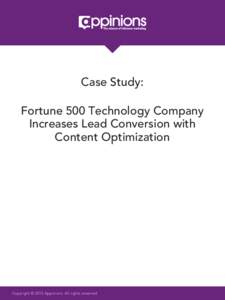 Case Study: Fortune 500 Technology Company Increases Lead Conversion with Content Optimization  Copyright © 2013 Appinions. All rights reserved.