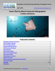 Newsletter of the South Florida Underwater Photography Society March 2015 http://www.sfups.org/Newsletter.html  Cover Shot by March Featured Videographer