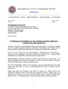 RE S I D E NT I A L U TI L I T Y CO NS U ME R O F FI CE www.azruco.gov ____________________________________________________________________________________ 1110 WEST WASHINGTON  · SUITE 220 · PHOENIX, ARIZONA 85007 · 