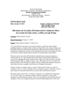 STATE OF DELAWARE  DEPARTMENT OF SAFETY AND HOMELAND SECURITY DIVISION OF GAMING ENFORCEMENT 655 BAY ROAD BLUE HEN MALL CORPORATE CENTER -- SUITE A1