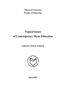 Masaryk University Faculty of Education Topical Issues of Contemporary Music Education