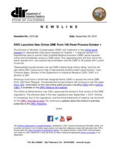 N E W S L I N E Newsline No.: Date: September 29, 2015  DWC Launches New Online QME Form 106 Panel Process October 1