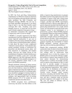 Perspective: Using a Drug-Safety Tool to Prevent Competition Ameet Sarpatwari, J.D., Ph.D., Jerry Avorn, M.D., and Aaron S. Kesselheim, M.D., J.D., M.P.H. April 17, 2014 The New England Journal of Medicine In 2007, the F