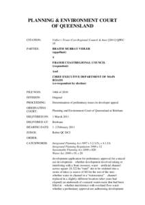 PLANNING & ENVIRONMENT COURT OF QUEENSLAND CITATION: Vidler v Fraser Cost Regional Council & AnorQPEC 18