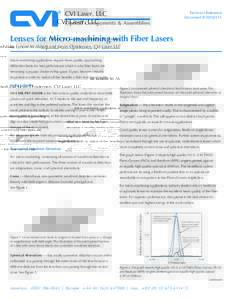 Technical Reference Document #Lenses for Micro-machining with Fiber Lasers by Lynore M Abbott and Kevin Christensen, CVI Laser, LLC Micro-machining applications require beam quality approaching