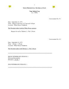 1 NIXON PRESIDENTIAL MATERIALS STAFF Tape Subject Log (rev[removed]Conversation No. 9-1