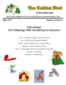 WWW.EGRC.ORG THE OFFICIAL NEWSLETTER OF THE EVERGREEN GOLDEN RETRIEVER CLUB June[removed]Volume 46, Issue 6