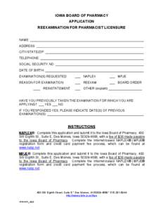 IOWA BOARD OF PHARMACY APPLICATION REEXAMINATION FOR PHARMACIST LICENSURE NAME: ADDRESS: CITY/STATE/ZIP: