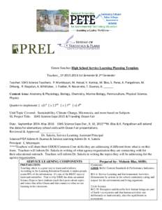 Simon Sanchez High School Service Learning Planning Template Teacher:_ SY1st Semester & 2nd Semester Teacher: SSHS Science Teachers: P. Manibusan, M. Heisel, V. Kamiaz, M. Blas, S. Perez, K. Pangelinan, M. Orb