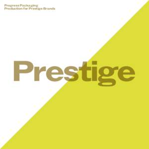 Progress Packaging Production for Prestige Brands Prestige  Packaging for Prestige Brands