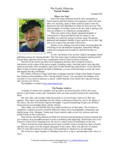 The Family Historian Patrick Wohler Column #62 Where Are You? One of the many problems faced by early immigrants to North America and their families was keeping in touch with each