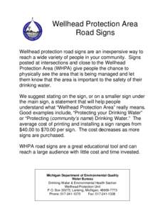 Wellhead Protection Area Road Signs Wellhead protection road signs are an inexpensive way to reach a wide variety of people in your community. Signs posted at intersections and close to the Wellhead Protection Area (WHPA