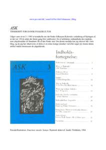 www.per-olof.dk | email til Per-Olof Johansson | Blog  ASK TIDSSKRIFT FOR DANSK FOLKEKULTUR Udgav som sit nr.3 i 1985 et temahefte om det finske folkeepos Kalevala i anledning af fejringen af, at det var 150 år siden de