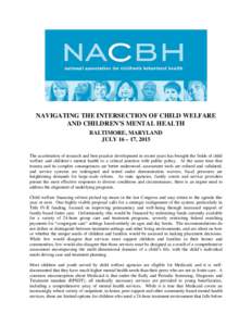 Medicaid is the single most important funding source of critical services for children who have the most serious mental and behavioral health disorders