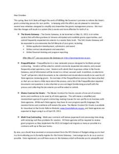 Dear Grantee: This spring, New York State will begin the work of fulfilling the Governor’s promise to reform the State’s grant contracting process for non-profits. In keeping with this effort, we are pleased to intro