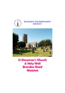 WATCHET CONSERVATION SOCIETY St Decuman’s Church & Holy Well Brendon Road