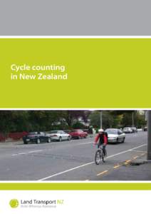 Cycle counting in New Zealand Cycle counting in New Zealand  Prepared by ViaStrada Ltd (December 2007)