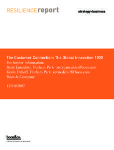 The Customer Connection: The Global Innovation 1000 For further information: Barry Jaruzelski, Florham Park: [removed] Kevin Dehoff, Florham Park: [removed] Booz & Company[removed]