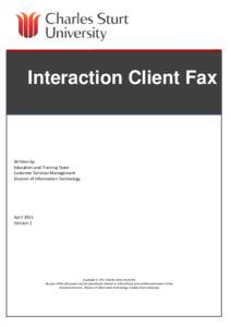 Interaction Client Fax  Written by: Education and Training Team Customer Services Management Division of Information Technology