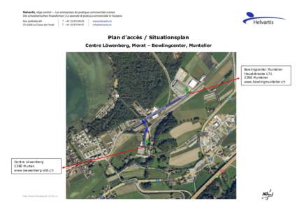 Plan d’accès / Situationsplan Centre Löwenberg, Morat – Bowlingcenter, Muntelier Bowlingcenter Muntelier HauptstrasseMuntelier
