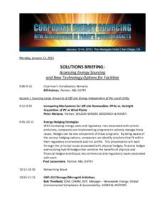 Monday, January 12, 2015  SOLUTIONS BRIEFING: Assessing Energy Sourcing and New Technology Options for Facilities 9:00-9:15