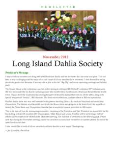 N E W S L E T T E R  November 2012 Long Island Dahlia Society President’s Message