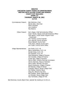 MINUTES LANCASTER COUNTY BOARD OF COMMISSIONERS MEETING WITH VILLAGE CLERKS AND BOARDS COUNTY-CITY BUILDING ROOM 113 THURSDAY, MARCH 28, 2002
