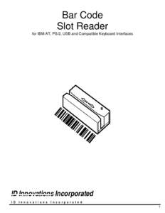 Bar Code Slot Reader for IBM AT, PS/2, USB and Compatible Keyboard Interfaces ID Innovations Incorporated I D