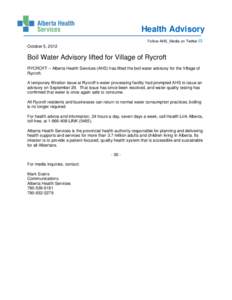 Health Advisory Follow AHS_Media on Twitter October 5, 2012  Boil Water Advisory lifted for Village of Rycroft