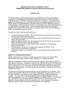 MICHIGAN DEPARTMENT OF COMMUNITY HEALTH CMHSP/PIHP ADMINISTRATION COST REPORTING INSTRUCTIONS INTRODUCTION  These administration cost reporting requirements are based on the functions and guidance