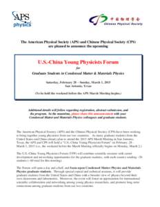 The American Physical Society (APS) and Chinese Physical Society (CPS) are pleased to announce the upcoming U.S.-China Young Physicists Forum for